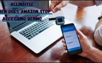 Allintitle: When Does Amazon Stop Accepting Venmo