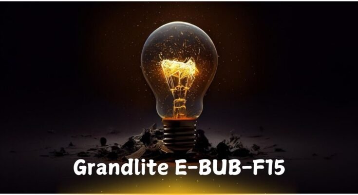 Grandlite E-BUB-F15