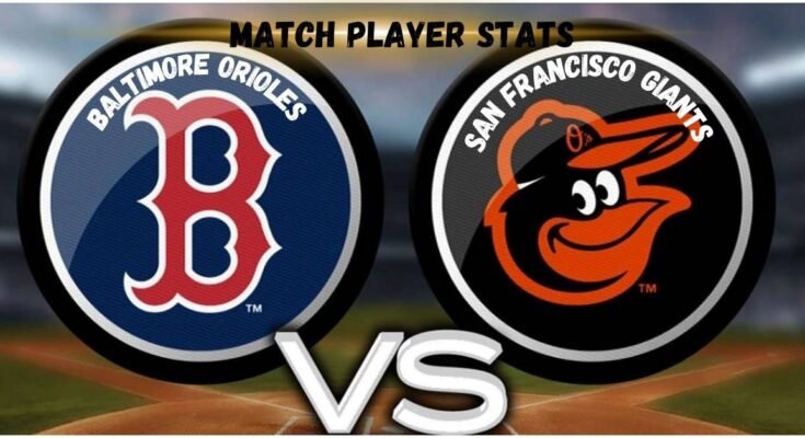 Baltimore Orioles vs San Francisco Giants Match Player Stats